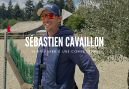 Interview avec Sébastien Cavaillon : Se préparer à une compétition